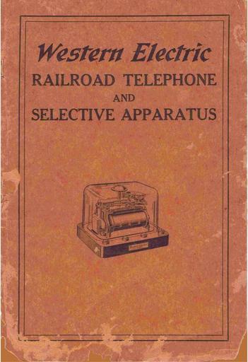 22 - WE Railroad Telephone and Selective Apparatus - 1922 [LARGE FILE]