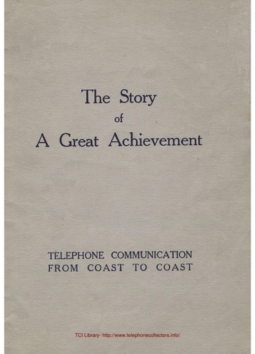 The Story of a Great Achievement - 1915 - Telephone Communication from Coast to Coast